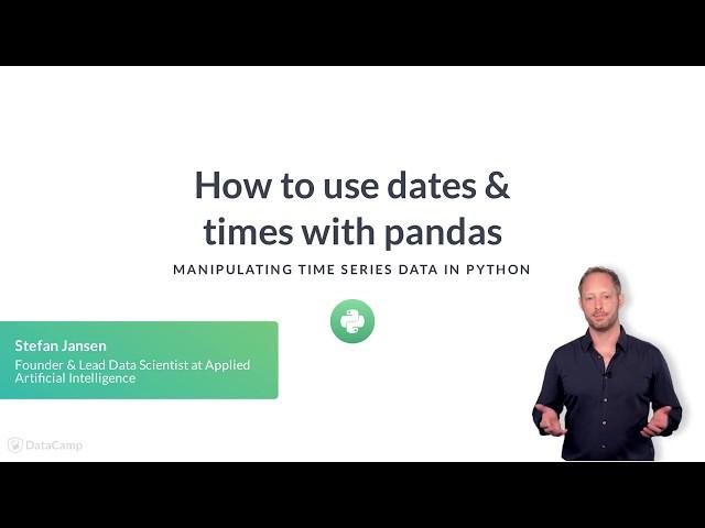 Python Tutorial: How to use dates & times with pandas