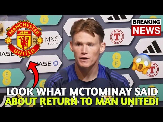 SCOTT MCTOMINAY BREAKS SILENCE AFTER AMAZING PERFORMANCE IN NAPOLI! - MAN UNITED NEWS