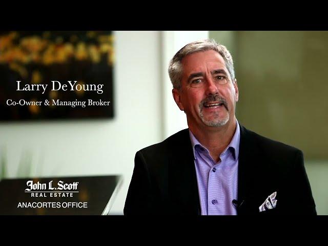 Larry DeYoung, Managing Broker Spotlight, John L Scott Real Estate Anacortes Washington