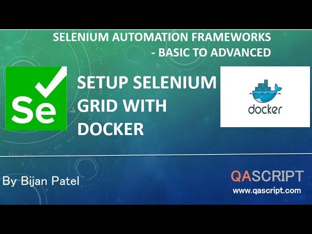 Selenium Automation Framework Tutorial - Setup Selenium Grid on Docker with Cross Browser Testing