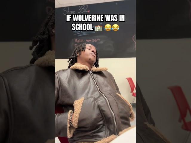 IF WOLVERINE WAS IN SCHOOL   #comedy #wolverine #voiceover #xmen #shorts