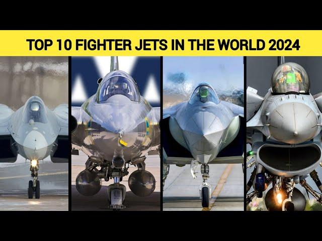 Top 10 Best Fighter Jets in the World 2024