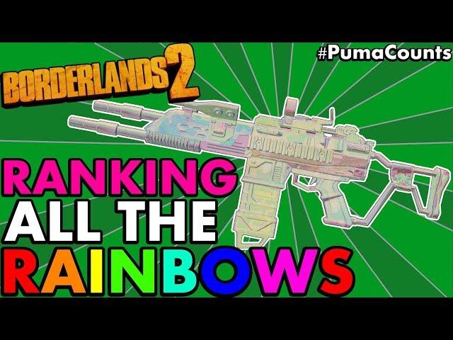 BORDERLANDS 2: RANKING ALL New RAINBOW/EFFERVESCENT Weapons from Commander Lilith DLC #PumaCounts