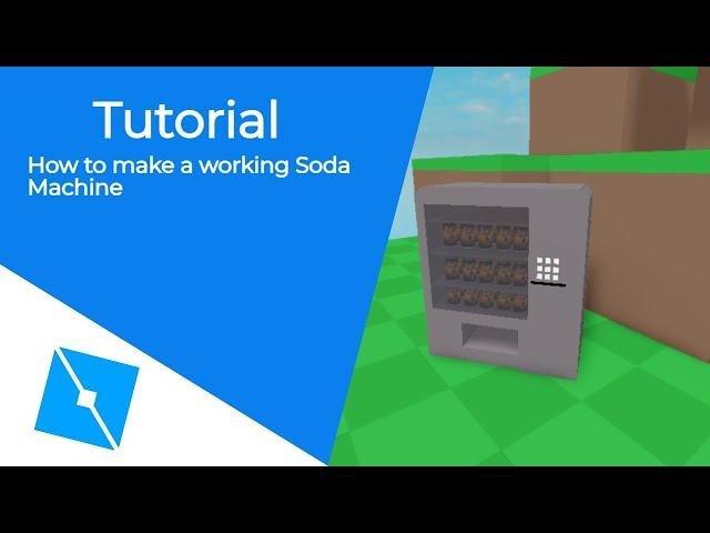 Roblox Studio Tutorial - How to make a Working Soda machine