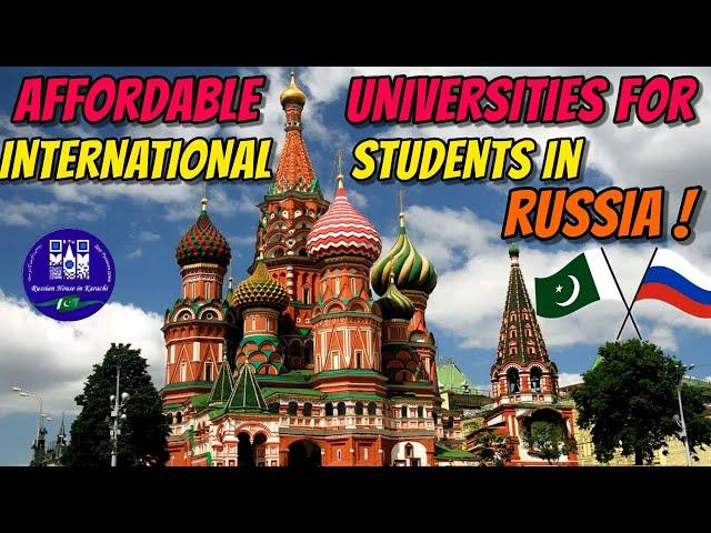 LOW TUITION FEES UNIVERSITIES IN RUSSIA FOR INTERNATIONAL STUDENTS | STUDY IN RUSSIA 2023-2024