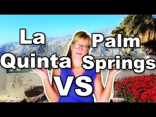 La Quinta vs Palm Springs Pros and Cons of Living in La Quinta vs Palm Springs