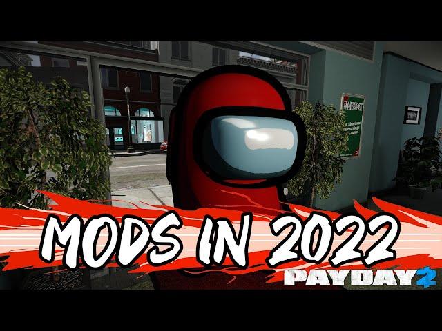 Payday Mods in 2022 are IMPECCABLE!