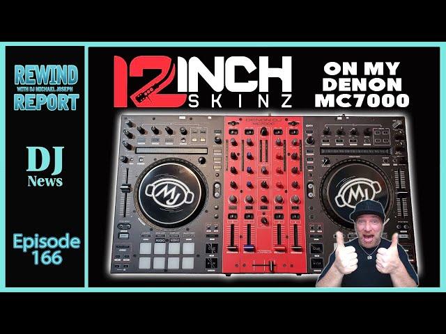 12InchSkinz on my Denon MC7000 - The Rewind Report e166 w/ DJ Michael Joseph