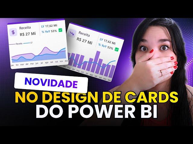 NOVIDADE nos CARDs do Power BI - DÊ UM UPGRADE NOS SEUS CARTÕES!