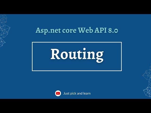 Routing in Asp.net Core Web API  | Asp.net core Web API 8.0