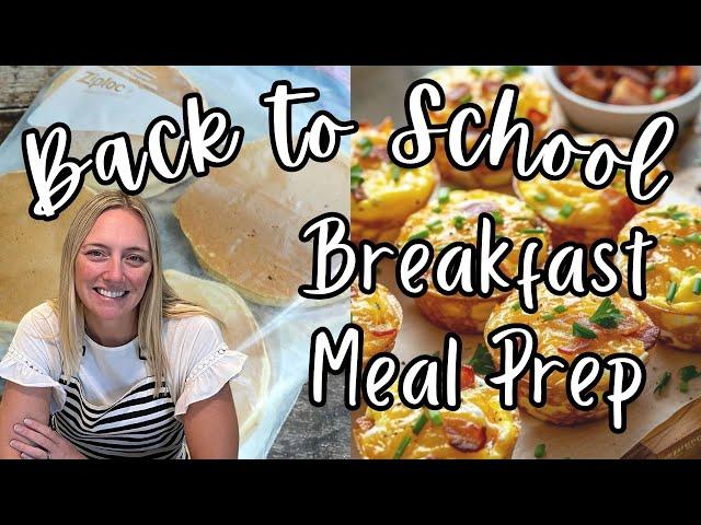 BACK TO SCHOOL MAKE A-HEAD BREAKFAST.  Kid Friendly Breakfast Meal Prep!