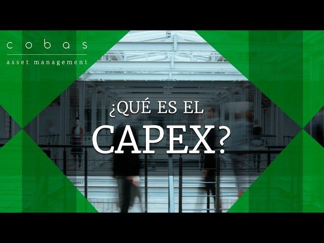 ¿Qué es el CAPEX? - Cobas AM