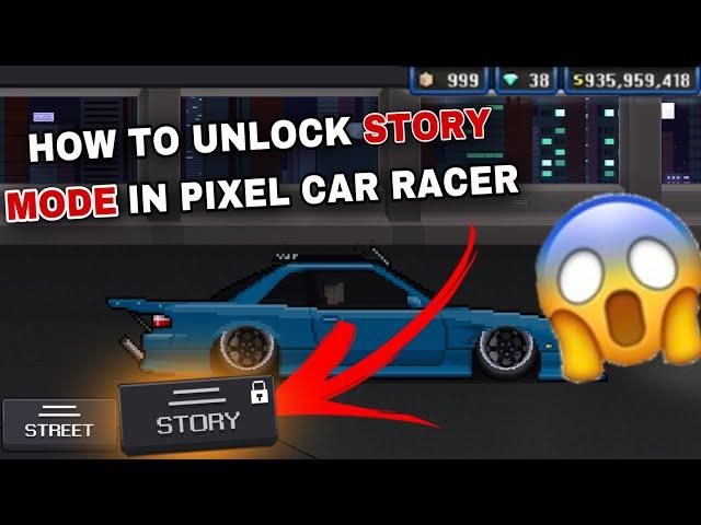 how to unlock story mode in pixel car racer 2023 new update