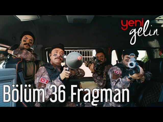 Yeni Gelin 36. Bölüm Fragman