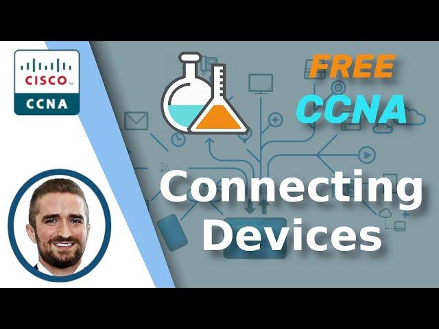 Free CCNA | Connecting Devices | Day 2 Lab | CCNA 200-301 Complete Course