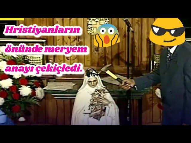 meryem ana  heykeliyle önce alay eden sonra da kıran hiristiyanları rezil eden papaz