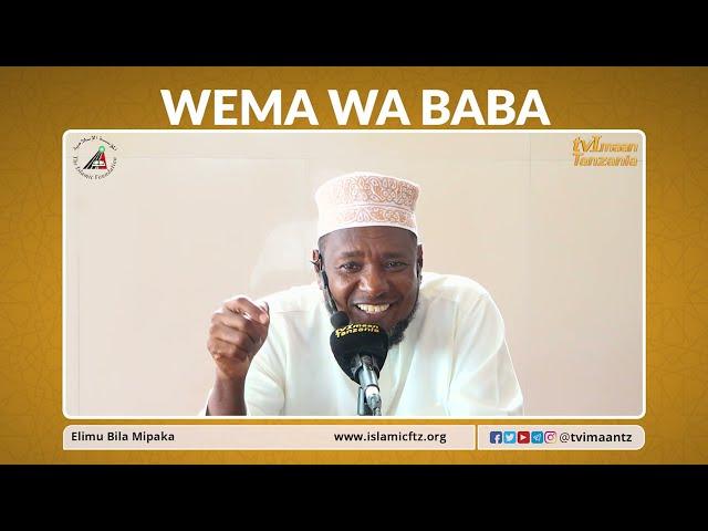 KISA CHA WEMA WA BABA- SHEIKH HASSAN AHMED