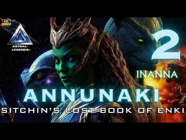 Annunaki: The Movie | Episode 2 | Lost Book Of Enki - Tablet 6-9 | Astral Legends