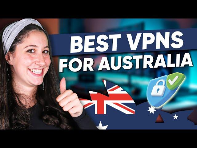 Best VPN For Australia - Updated Results For 2025