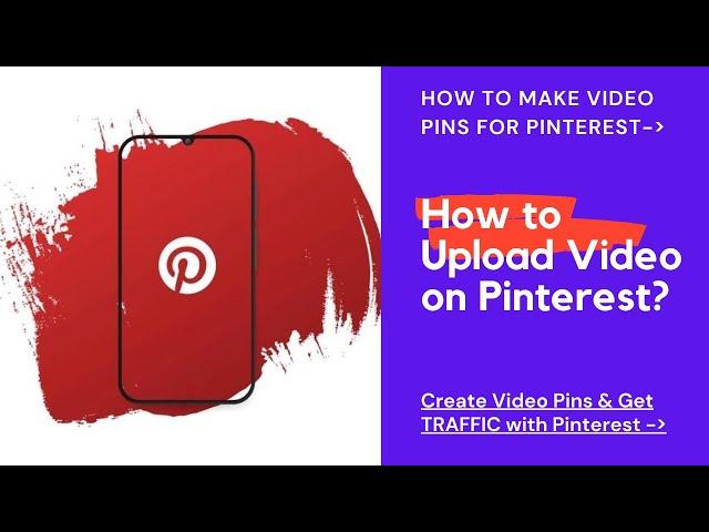 How to Upload Video on Pinterest - Create Video Pins and Get TRAFFIC with Pinterest Video Pins 