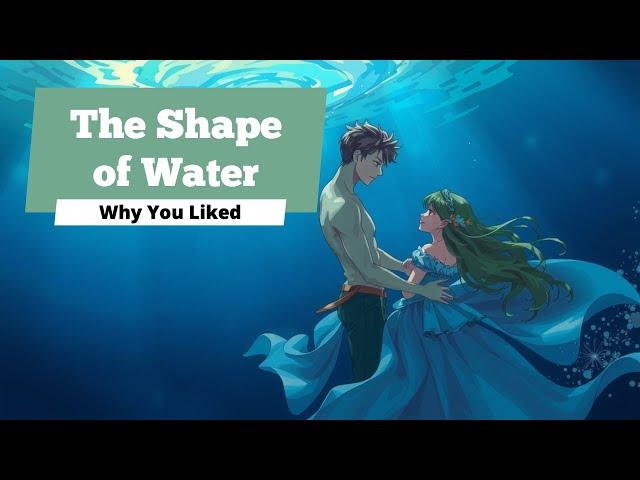 Why You Liked ... The Shape of Water