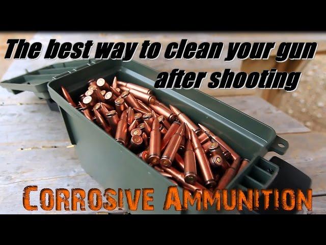 How to clean your gun after shooting corrosive ammo