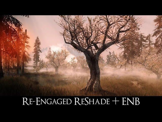 SKYRIM SE ENB - Re Engaged ReShade + ENB