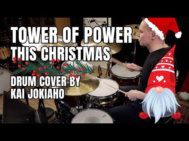 Tower Of Power - This Christmas (Drum Cover) by Kai Jokiaho