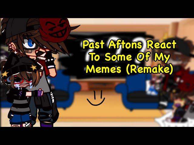 • Past Aftons React To Some Of My Memes • Remake • GCRV • My FNaF AU x Gacha • Warning in DESC •