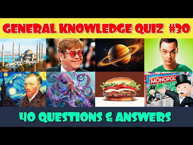 General Knowledge Trivia Quiz (Part 30)