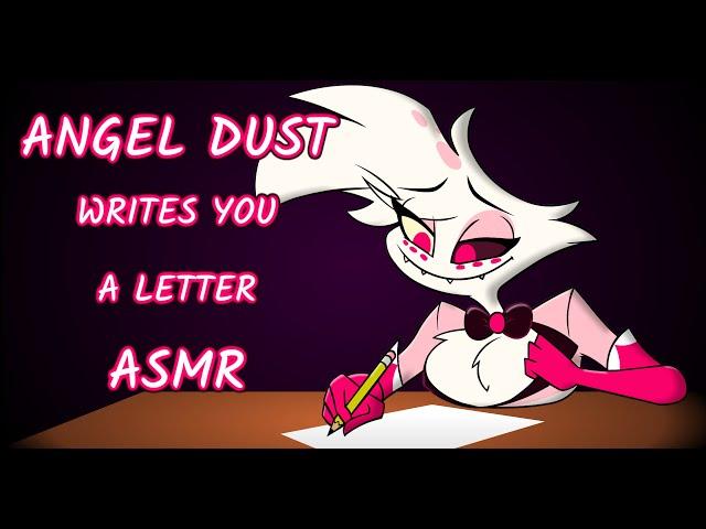 Angel Dust Writes You a Letter~ ASMR