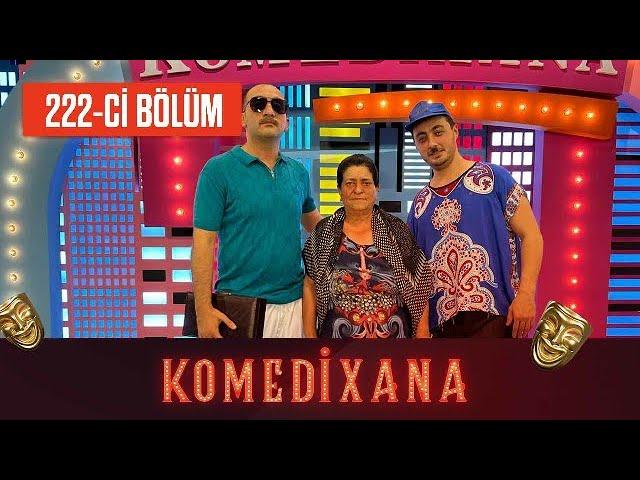 Komedixana 222-ci  Bölüm  16.10.2022