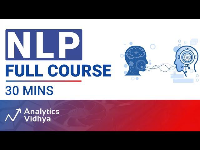 Natural Language Processing - in 30 minutes | NLP Full Course