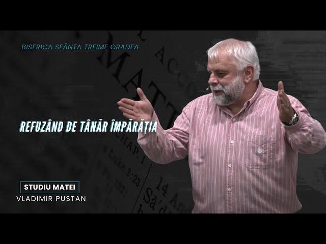 Vladimir Pustan | MATEI | 81. Refuzând de tânăr împărăția | Cireșarii TV | 19.05.2024