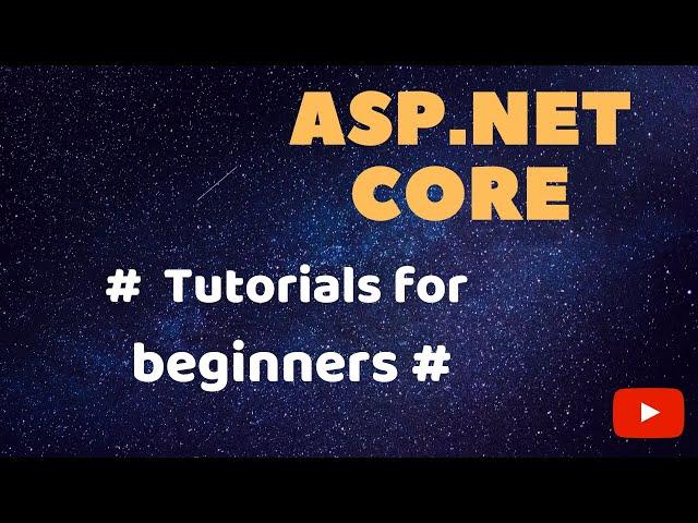 Part 1 - ASP.NET Core - Tutorials for beginners