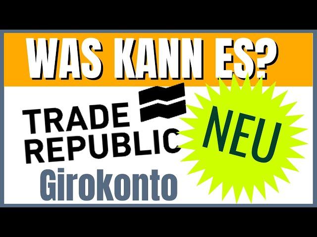 Trade Republic Girokonto (2024) Lohnt es sich?