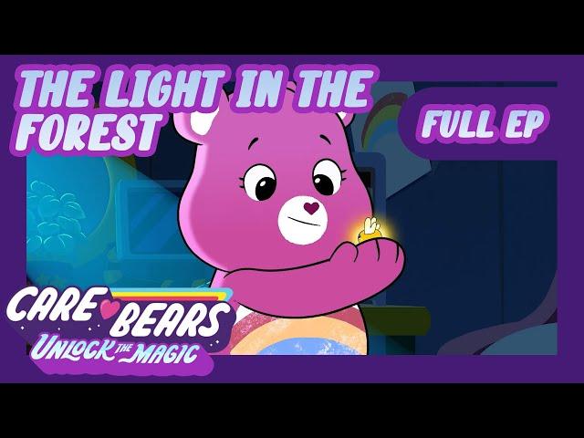 @carebears -  The Light in the Forest  | Full Episode | Unlock the Magic