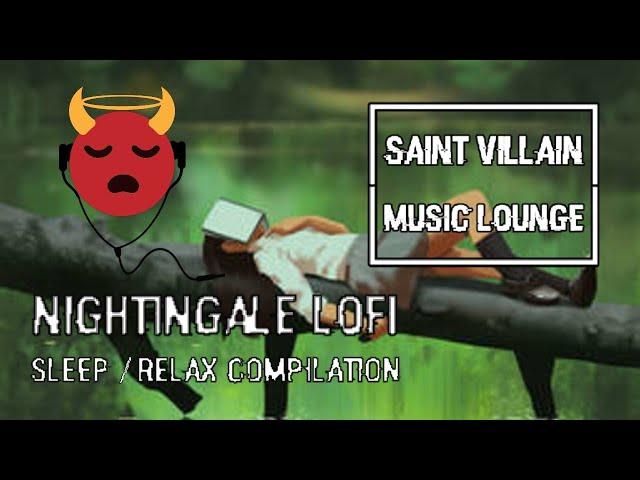 Saint Villain - Nightingale Lofi -compilation - relax / study with chill & lofi / jazz hip hop beats