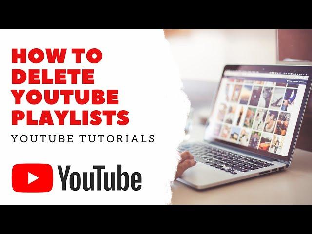 How To Delete YouTube Playlists | Youtube Tutorials