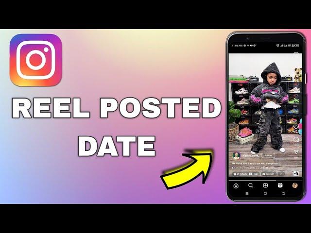 How To Know When A Reel Was Posted On Instagram