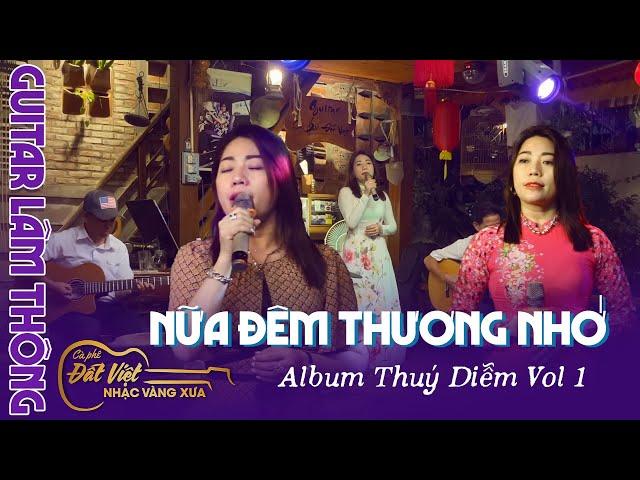 Album 8 bài chọn lọc của Thuý Diễm hát live tại Cafe  Đất Việt  Cùng Guitar Lâm Thông