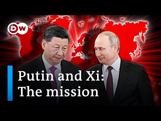 Decoding Putin and Xi's blueprint for a new world order | DW Analysis