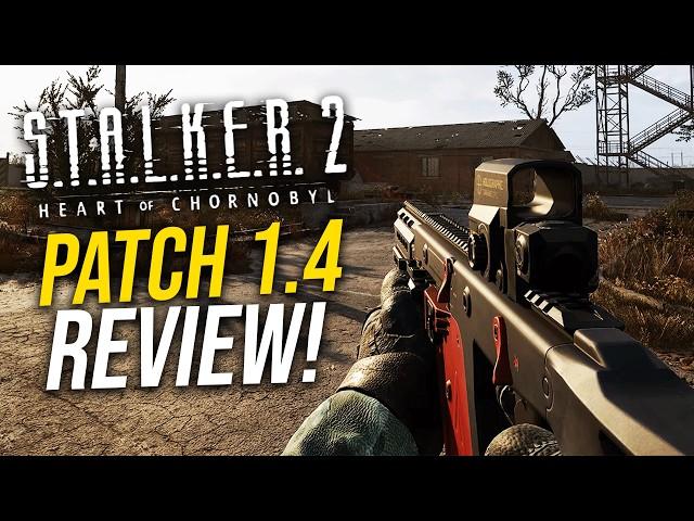 STALKER 2 Huge PATCH 1.4 Review & Biggest Fixes!