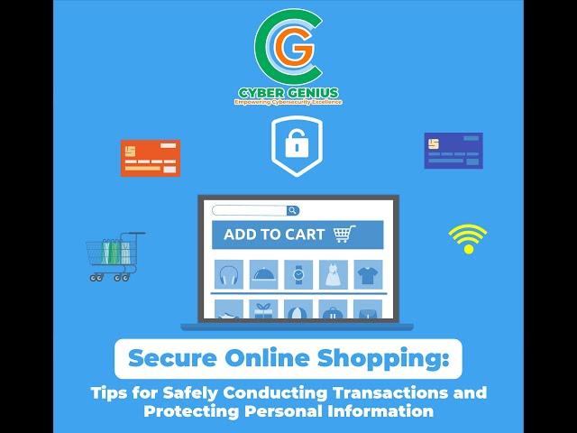 Secure Online Shopping: Tips for Safely Conducting Transactions and Protecting Personal Information