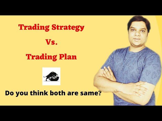 Trading Strategy Vs. Trading Plan explained by Mr. Yagnesh Patel l Basics of Stock Market