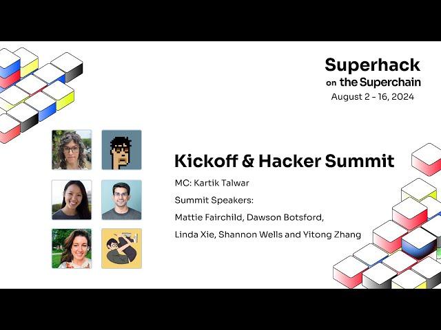 Superhack Kickoff and Hacker Summit