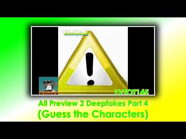 All Preview 2 Deepfakes Part 4 (Guess the Characters)