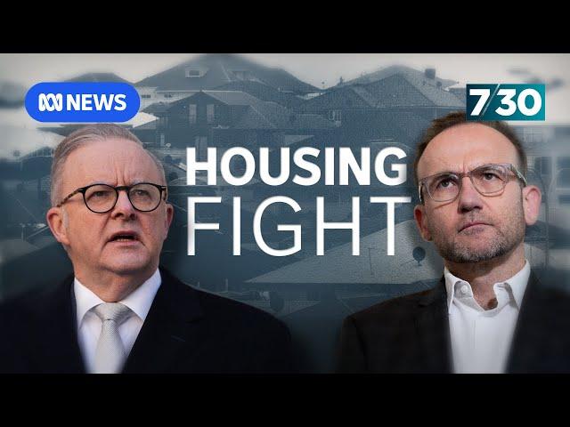 The Albanese government battles with the Greens and Coalition over housing | 7.30