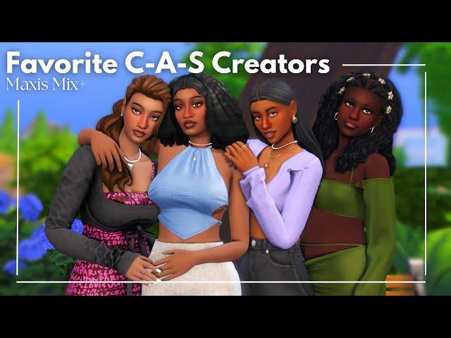 My Favorite CAS CC Creators(Maxis Mix) & Tips! | With Links |