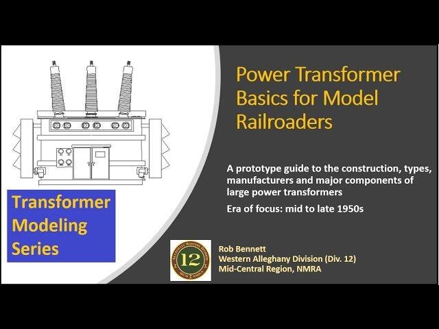 Transformer Modeling: Large Power Transformer Basics for Model Railroaders